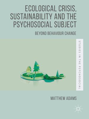 cover image of Ecological Crisis, Sustainability and the Psychosocial Subject